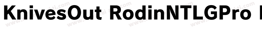 KnivesOut RodinNTLGPro EB字体转换